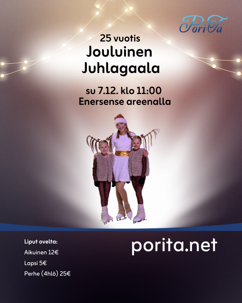 Porin Taitoluistelu ry PoriTa joulunäytös juhlagaala 7.12. klo 1100 Enersense areenalla